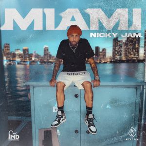 Nicky Jam – Miami